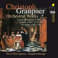Graupner: Orchestral Works Vol. 3 - Overture, Canon, Sonatas
